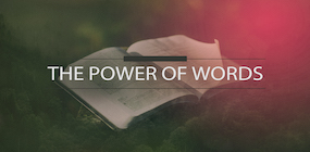 The Power of Words